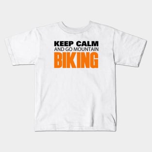 Keep Calm and go Mountain Biking Kids T-Shirt